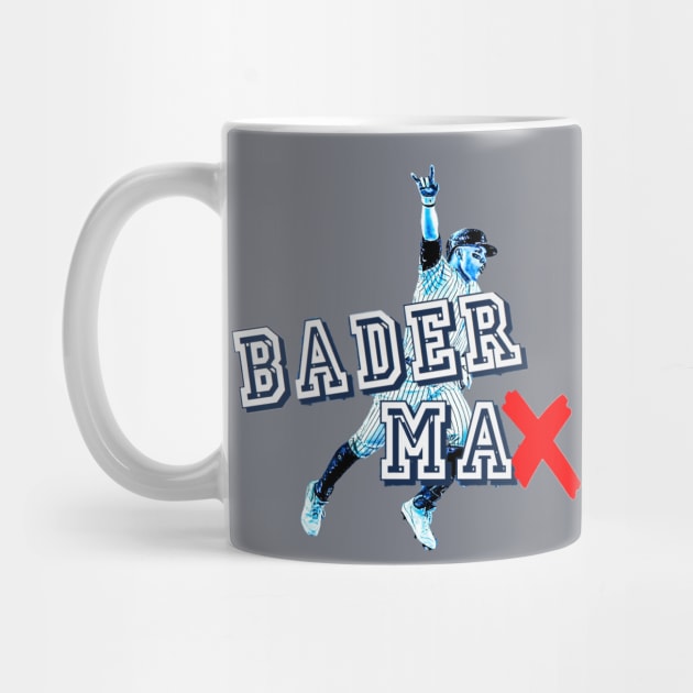 Bader to the MAX! Design by Bleeding Yankee Blue